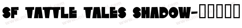 SF Tattle Tales Shadow字体转换